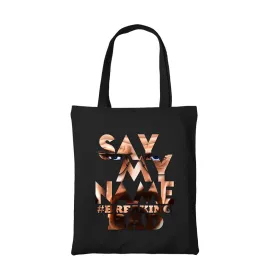 Breaking Bad Tote Bag - Say My Name