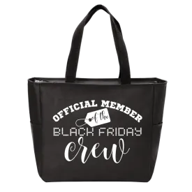 Official Member of the Black Friday Crew Zip Tote Bag